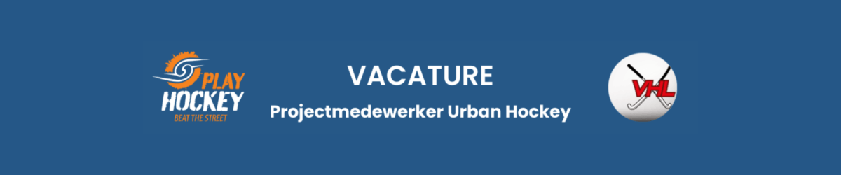 GEZOCHT – Projectmedewerker Urban Hockey – tijdelijke opdracht
